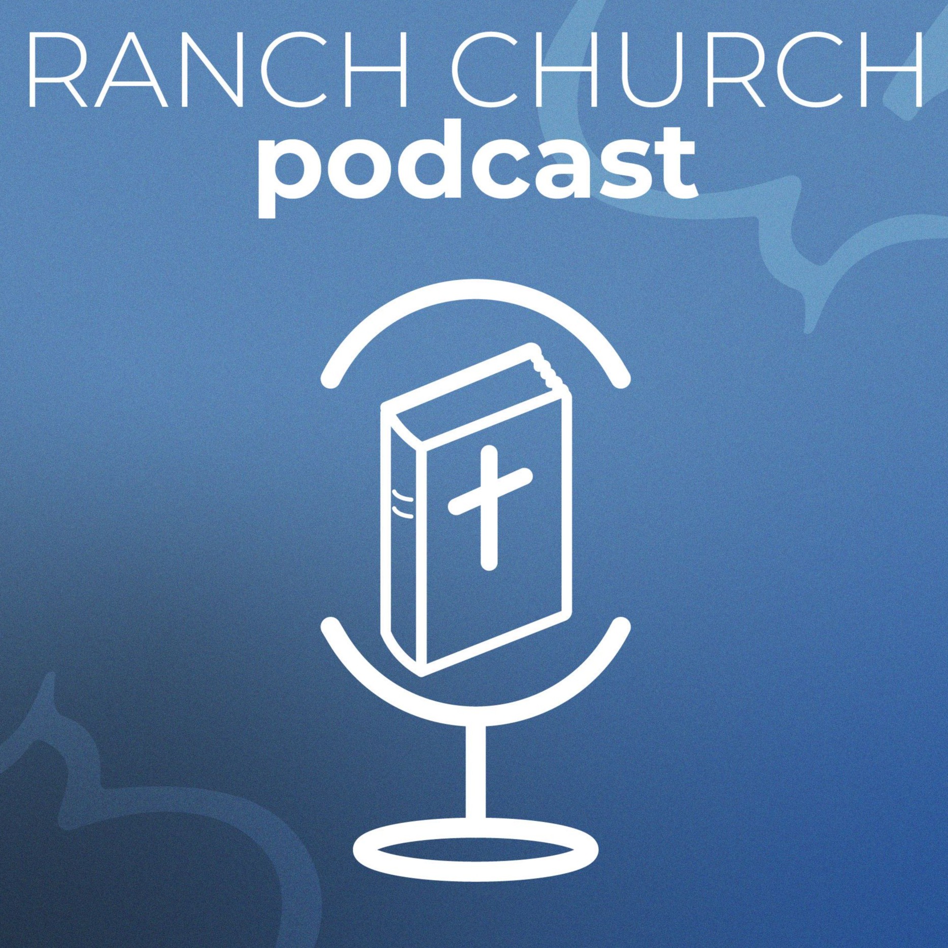 Ranch Church Podcast